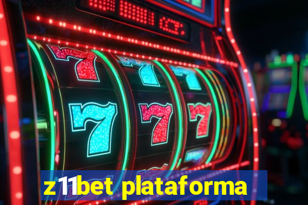 z11bet plataforma